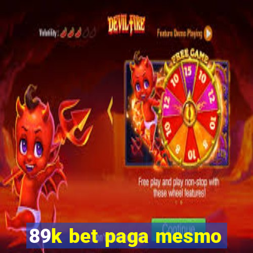 89k bet paga mesmo